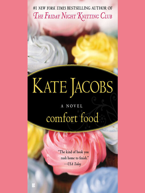 Title details for Comfort Food by Kate Jacobs - Available